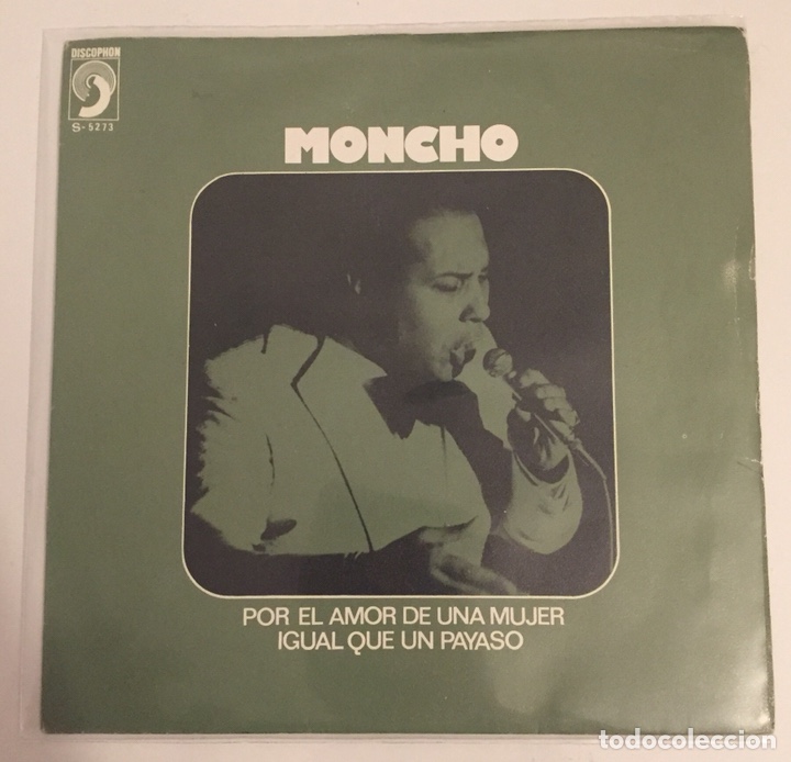 Disques de vinyle: MONCHO-POR EL AMOR DE UNA MUJER/IGUAL QUE UN PAYASO//SINGLE 1974 DISCOPHON,ESPA&Ntilde;A