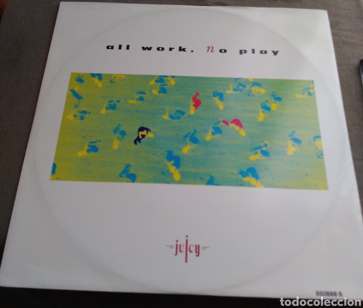 Discos de vinilo: Juicy - All work, no play - Foto 1