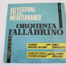 Discos de vinilo: ORQUESTA FALLABRINO - CANTA ENNIO SANGIUSTO - ELLA MARI PASSINO - IV FESTIVAL MEDITERRANEO 1962