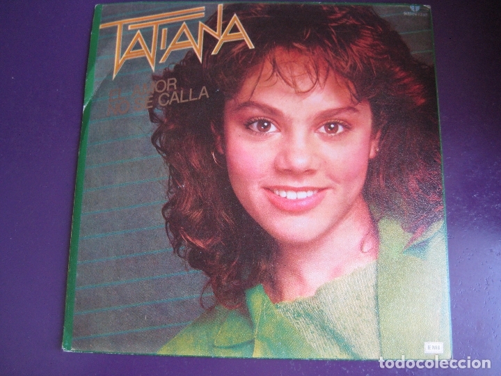 Discos de vinilo: Tatiana Sg EMI 1985 PROMO - El Amor No Se Calla +1 MEXICO POP - SIN USO