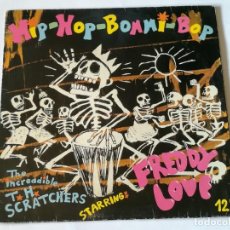 Discos de vinilo: THE INCREADIBLE T. H. SCRATCHERS STARRING FREDDY LOVE - HIP-HOP-BOMMI-BOP - 1983