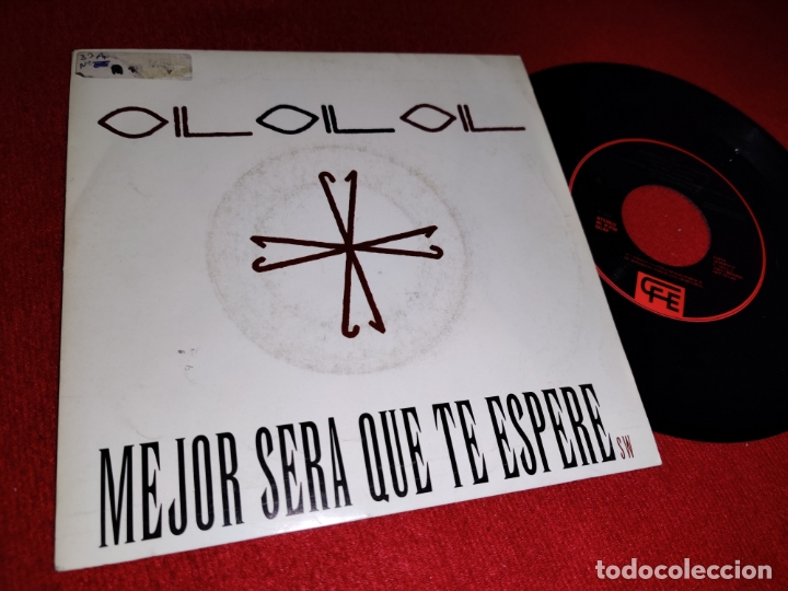 Disques de vinyle: OIL MEJOR SERA QUE TE ESPERE 7'' SINGLE 1992 CFE PROMO DOBLE CARA