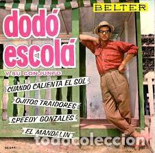 Discos de vinilo: Dod&oacute; Escol&aacute; - Cuando calienta el sol - Foto 1