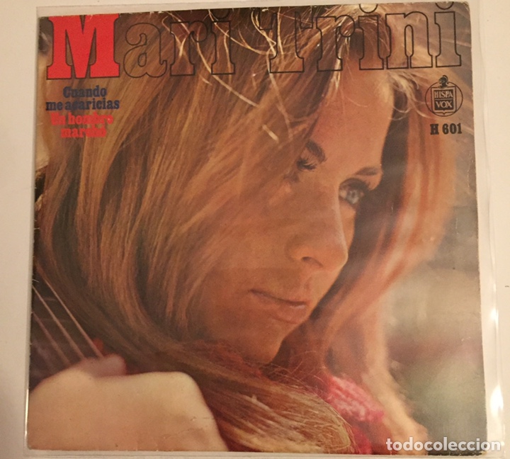 Dischi in vinile: MARI TRINI-CUANDO ME ACARICIAS/UN HOMBRE MARCHO//SINGLE 1970 HISPAVOX,ESPA&Ntilde;A