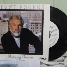 Discos de vinilo: KENNY ROGERS MORNING DESIRE SINGLE SPAIN 1985 PDELUXE. Lote 172863565
