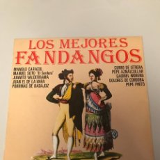 Discos de vinilo: LOS MEJORES FANDANGOS. MANOLO CARACOL, EL SORDERA, JUANITO VALDERRAMA. PORRINAS DE BADAJOZ Y OTROS