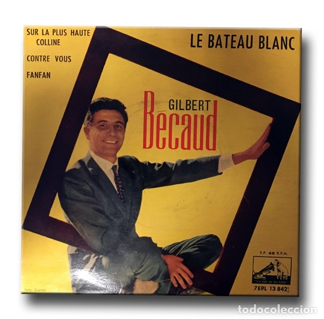 Discos de vinilo: Gilbert Becaud - Le Bateau Blanc - Foto 1