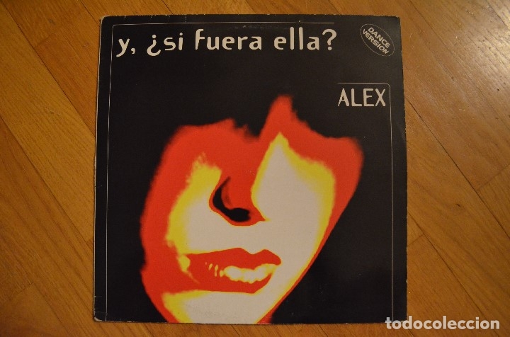 Discos de vinilo: Alex - Y si fuera ella Dance version Vinyl MAXI SINGLE - Foto 1