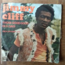 Discos de vinilo: JIMMY CLIFF - THOSE GOOD GOOD OLD DAYS / PACK UP HANG UPS -. Lote 173626742