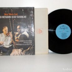 Discos de vinilo: YEHUDI MENUHIN - RAVI SHANKAR - WEST MEETS EAST - ANGEL 36418 USA 1967 NM/VG+. Lote 173658349
