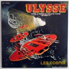 Discos de vinilo: B.S.O. ULYSSE (LES COSMIX) VERSIÓN ORIGINAL DE ULISES 31 EN FRANCÉS. Lote 173850417