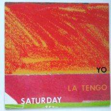 Discos de vinil: YO LA TENGO-SATURDAY (10''.MATADOR.2000) GEORGIA HUBLEY, IRA KAPLAN. AND THEN NOTHING.... Lote 175117868
