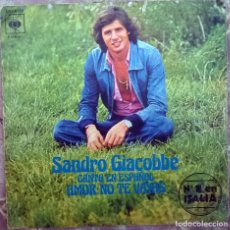 Discos de vinilo: SANDRO GIACOBBE. CANTA EN ESPAÑOL: AMOR NO TE VAYAS/ HACE DIEZ AÑOS. CBS, SPAIN 1976 SINGLE. Lote 175149027