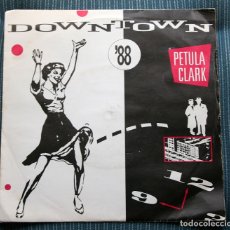 Disques de vinyle: PETULA CLARK. DOWNTOWN / DOWNTOWN´88. PRT, 1988. EDC. INGLESA. Lote 175338939