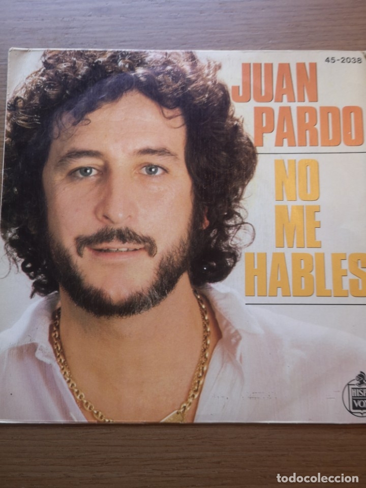 Discos de vinilo: Juan Pardo &lrm;&ndash; No Me Hables - Foto 1