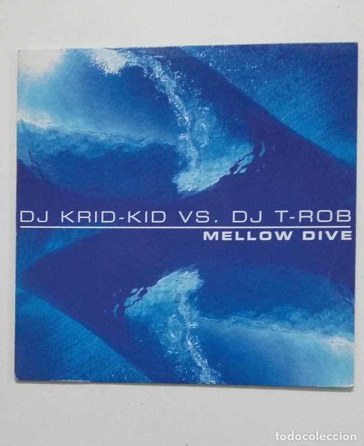 Discos de vinilo: DJ KRID-KID VS. DJ. T-ROB. MELLOW DIVE. MAXI SINGLE. TDKDA61 - Foto 1
