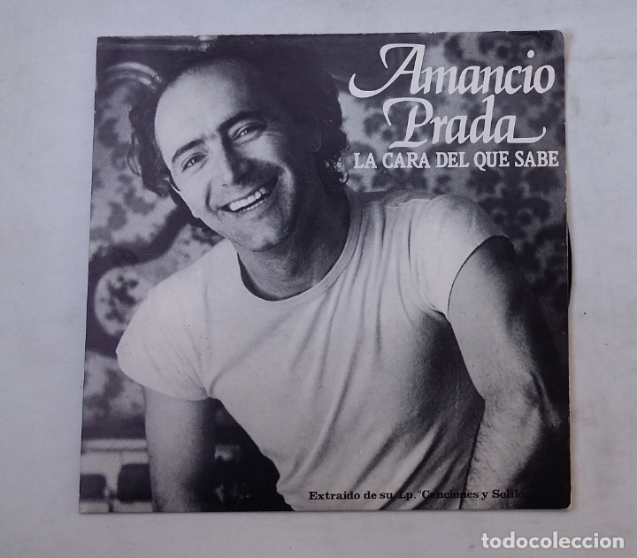 Discos de vinilo: AMANCIO PRADA - LA CARA DEL QUE SABE - SINGLE. TDKDS16 - Foto 1