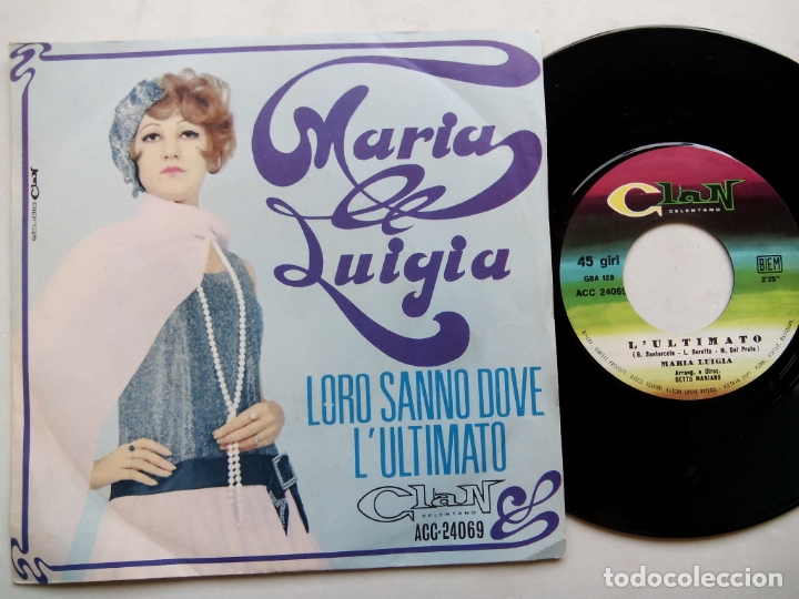 Discos de vinilo: MARIA LUIGIA. LORO SANNO DOVE. SINGLE CLAN CELENTANO ACC-24069. ITALY. L'ULTIMA.