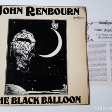 Discos de vinilo: JOHN RENBOURN- THE BLACK BALLOON - SPAIN PROMO LP 1980 + LIBRETO- PENTANGLE- COMO NUEVO.. Lote 176567419