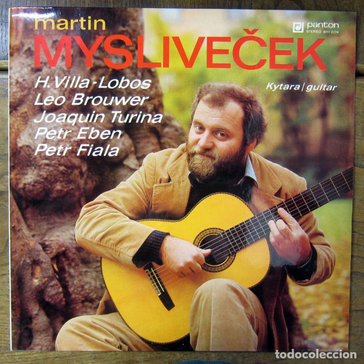 Discos de vinilo: OBRAS DE VILLA-LOBOS, TURINA, BROUWER, EBEN, FIALA - MARTIN MYSLIVECEK, GUITARRA - 1981 -