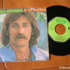 Discos de vinilo: DISCO DE PABLO ABRAIRA ,O TU O NADA. Lote 177060289