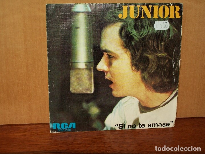 Discos de vinilo: JUNIOR  -   SI  NO  TE  AMASE  -   OYE  MI  CORACON  -   SINGLE - Foto 1