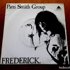 Discos de vinilo: PATTI SMITH GROUP - FREDERICK 1979 ORIGINAL SINGLE. Lote 177372153