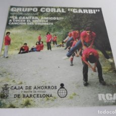 Discos de vinilo: EP GRUPO CORAL GARBI (¡A CANTAR AMIGOS! / A COGER EL TREBOLE + 2) RCA-1975. Lote 177549832