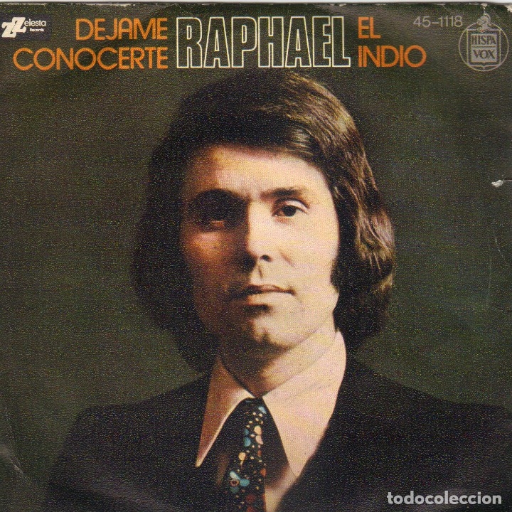 Discos de vinilo: RAPHAEL - DEJAME CONOCERTE + EL INDIO SINGLE 1974 - Foto 1