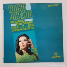 Discos de vinilo: ROCIO JURADO, MI AMIGO, POR DINERO, COLUMBIA, 1968, BUEN ESTADO