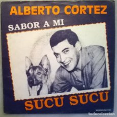 Discos de vinilo: ALBERTO CORTEZ. SUCU SUCU/ SABOR A MI. MOONGLOW, BELGICA 1961 SINGLE. Lote 177816989
