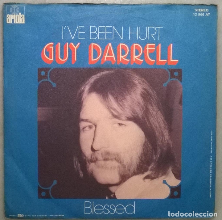 Discos de vinilo: Guy Darrell. Ive been Hurt/ Blessed. Ariola, Holland 1973 single - Foto 1