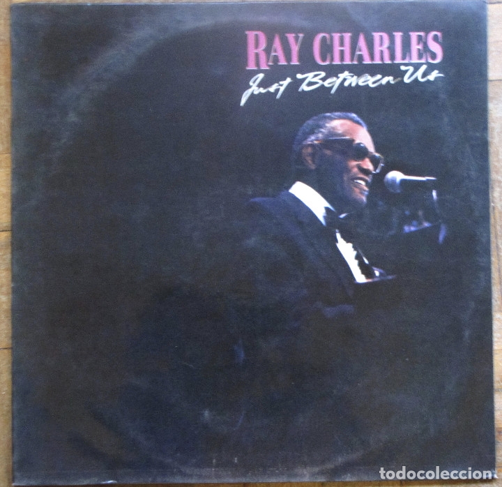 Discos de vinilo: Ray Charles. Just Between Us. CBS 461183 1 (SE). España, 1988. Funda VG+. Disco VG++. - Foto 1 - 178031404