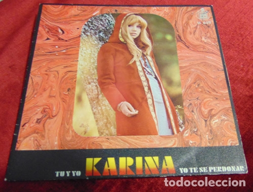 Discos de vinilo: Karina &ndash; Tu Y Yo / Yo Te Se Perdonar - SINGLE 1970 - Foto 1