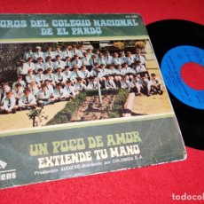 Discos de vinilo: COROS DEL COLEGIO NACIONAL DE EL PARDO UN POCO DE AMOR/EXTIENDE TU MANO 7 SINGLE 1973 CHOIR BOYS. Lote 363189990