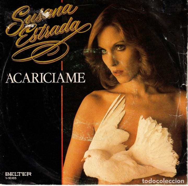 SUSANA ESTRADA - ACARICIAME - MACHOS - SG SPAIN (Música - Discos de Vinilo ...