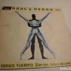Discos de vinilo: SINGLE AZUL Y NEGRO. NO TENGO TIEMPO. FANTASÍA DE PIRATAS. MERCURY 1983 SPAIN (PROBADO Y BIEN)
