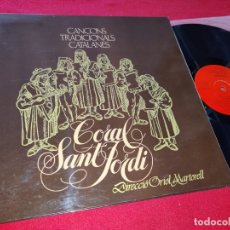 Discos de vinilo: CORAL SAN JORDI CANÇONS TRADICIONALS CATALANES LP 1977 APOLO RECORDS GATEFOLD SPAIN ESPAÑA. Lote 178238583