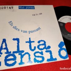 Discos de vinilo: ALTA TENSIO ELS DIES VAN PASSANT 7'' SINGLE 1993 AL.LELUIA RECORDS PROMO UNA CARA CATALA. Lote 178242898