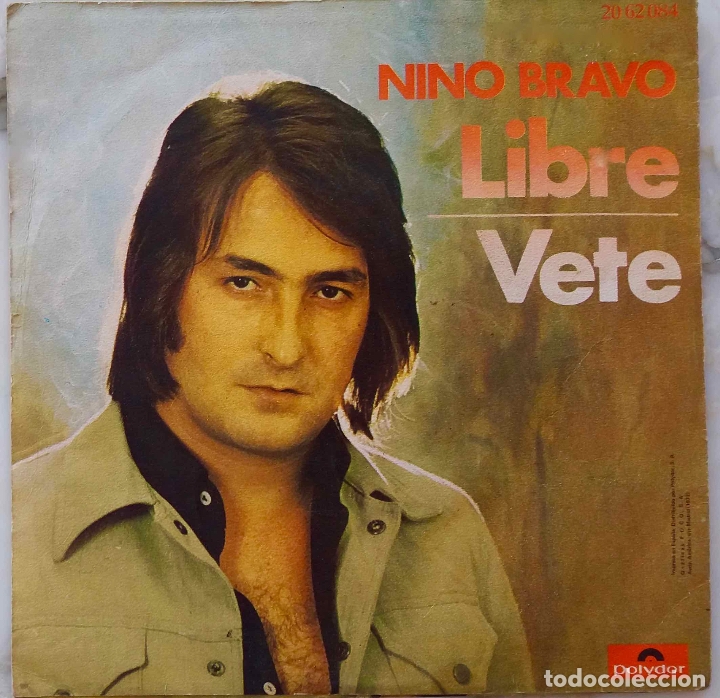 Discos de vinilo: NINO BRAVO, LIBRE / VETE. SINGLE ESPA&Ntilde;A COMO NUEVO - Foto 1