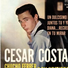 Discos de vinilo: CESAR COSTA - DIANA...RECUERDAME (P. ANKA) -UN DULCISIMO BESO + 2 EP EDICIÓN MEXICANA. Lote 178556971
