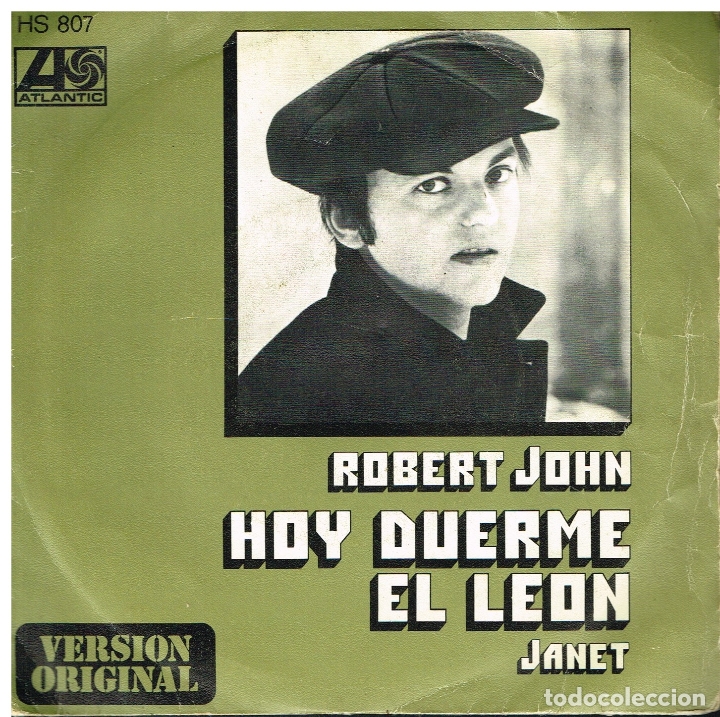 Discos de vinilo: ROBERT JOHN - HOY DUERME EL LEON / JANET - SINGLE 1972 - Foto 1