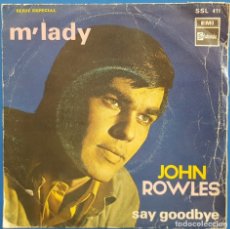 Discos de vinilo: SINGLE / JOHN ROWLES / M'LADY - SAY GOODBYE 1968. Lote 178626935
