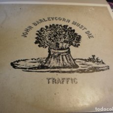 Discos de vinilo: LP JOHN BARLEYCORN MUST DIE. TRAFFIC. ISLAND 1977 SPAIN (PROBADO Y BIEN)