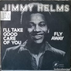 Discos de vinilo: JIMMY HELMS. I’LL TAKE GOOD CARE OF YOU/ FLY AWAY. CUBE, GERMANY 1973 SINGLE. Lote 178841205