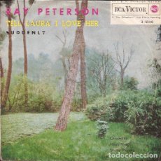 Discos de vinilo: SINGLE RAY PETERSON TELL LAURA I LOVE HER RCA 10140 SPAIN 1962. Lote 258849915