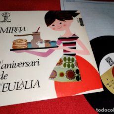 Discos de vinilo: MIREIA L'ANIVERSARI DE L'EULALIA 7'' EP 1965 CONCENTRIC CATALA INFANTIL. Lote 178976782