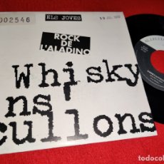 Discos de vinilo: WHISKY'NS'CULLONS ROCK DE L'ALADINO 7'' SINGLE 1993 AL.LELUIA RECORDS PROMO UNA CARA CATALA. Lote 178977896
