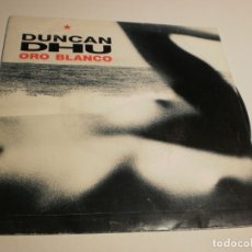 Discos de vinilo: SINGLE DUNCAN DHU. ORO BLANCO. GRABAC. ACCIDENTALES 1991 (PROBADO Y BIEN, SEMINUEVO)