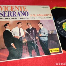 Discos de vinilo: VICENTE SERRANO CONJUNTO UNO PARA TODAS/RECUERDA/¡OH BOSSA! +1 EP 1960 DISCOPHON. Lote 179081958